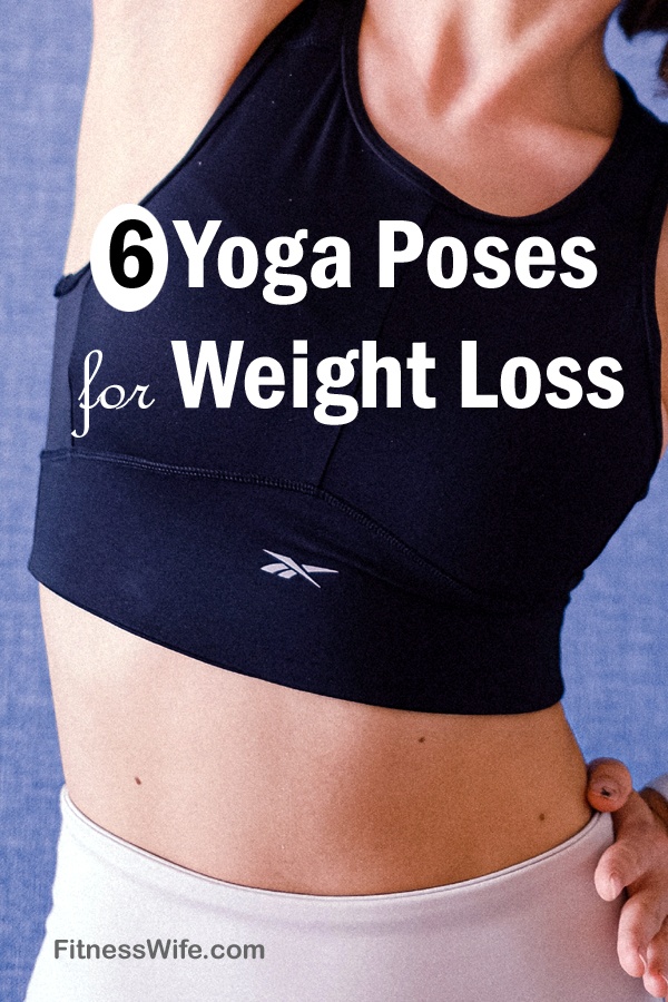 6 Yoga Workouts for Weight Loss
