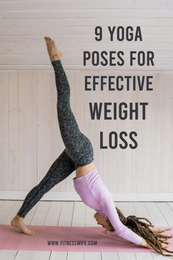 9 Yoga Poses for Effective Weight Loss